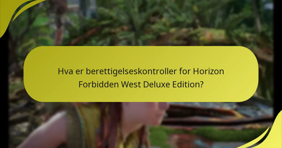 Hva er berettigelseskontroller for Horizon Forbidden West Deluxe Edition?