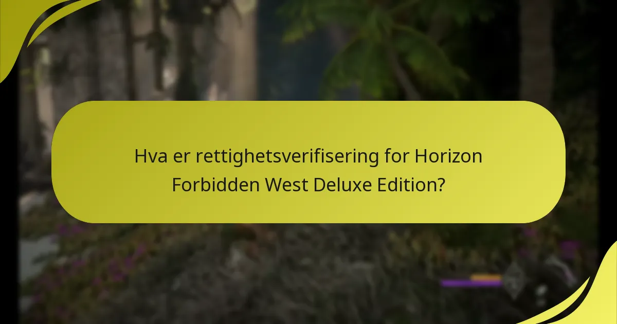 Hva er rettighetsverifisering for Horizon Forbidden West Deluxe Edition?
