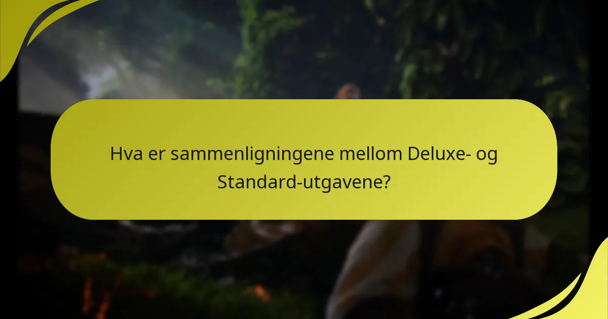 Hvem har rett til DLC-tilgang med Deluxe-utgavene?