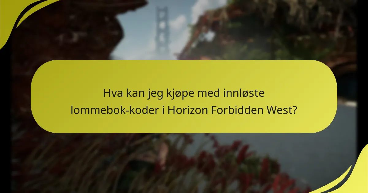 Hva kan jeg kjøpe med innløste lommebok-koder i Horizon Forbidden West?