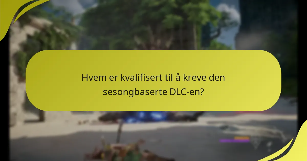 Hva er samfunnets respons på den sesongbaserte DLC-en?