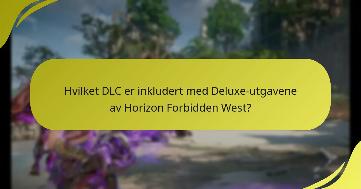 Hva er sammenligningene mellom Deluxe- og Standard-utgavene?